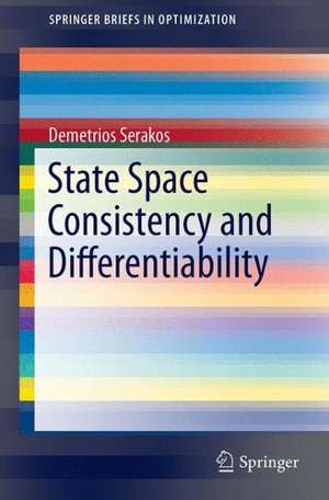 State Space Consistency and Differentiability de Demetrios Serakos