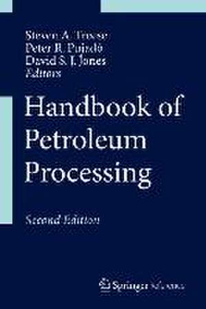 Handbook of Petroleum Processing de Steven A. Treese