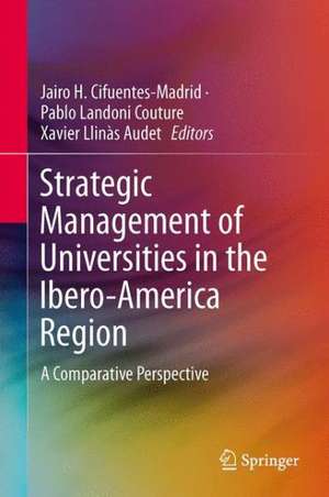 Strategic Management of Universities in the Ibero-America Region: A Comparative Perspective de Jairo H. Cifuentes-Madrid