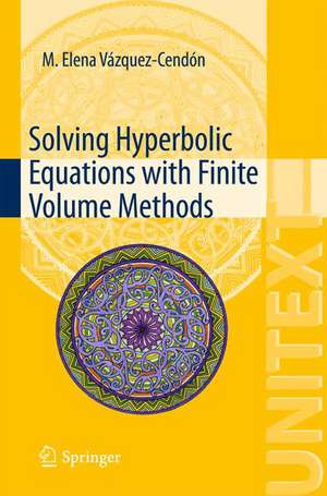 Solving Hyperbolic Equations with Finite Volume Methods de M. Elena Vázquez-Cendón