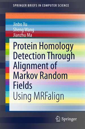 Protein Homology Detection Through Alignment of Markov Random Fields: Using MRFalign de Jinbo Xu