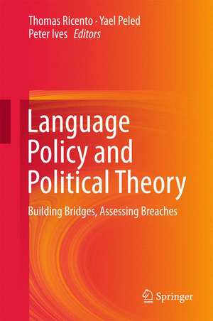 Language Policy and Political Theory: Building Bridges, Assessing Breaches de Thomas Ricento