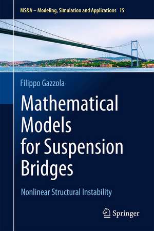 Mathematical Models for Suspension Bridges: Nonlinear Structural Instability de Filippo Gazzola