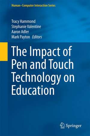 The Impact of Pen and Touch Technology on Education de Tracy Hammond