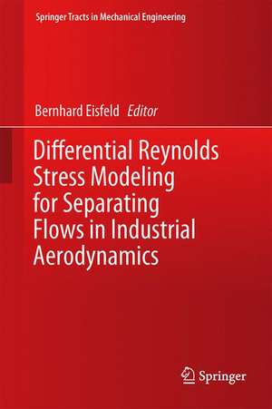 Differential Reynolds Stress Modeling for Separating Flows in Industrial Aerodynamics de Bernhard Eisfeld