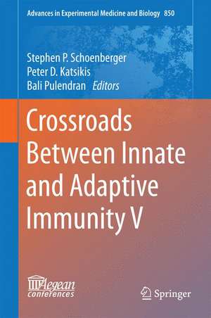 Crossroads Between Innate and Adaptive Immunity V de Stephen P. Schoenberger