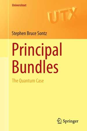 Principal Bundles: The Quantum Case de Stephen Bruce Sontz