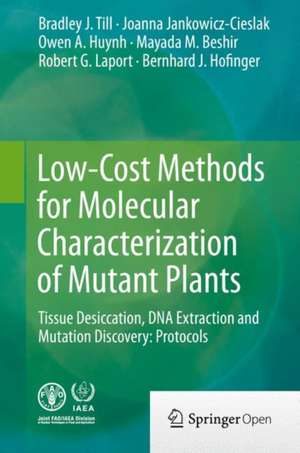 Low-Cost Methods for Molecular Characterization of Mutant Plants: Tissue Desiccation, DNA Extraction and Mutation Discovery: Protocols de Bradley J. Till