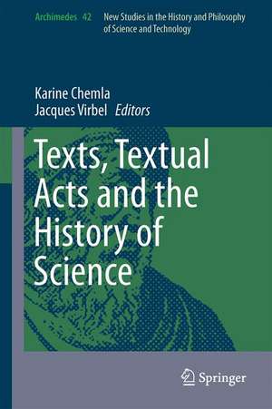 Texts, Textual Acts and the History of Science de Karine Chemla