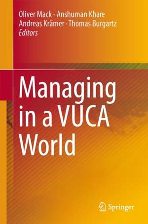 Managing in a VUCA World de Oliver Mack