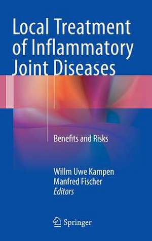 Local Treatment of Inflammatory Joint Diseases: Benefits and Risks de Willm Uwe Kampen