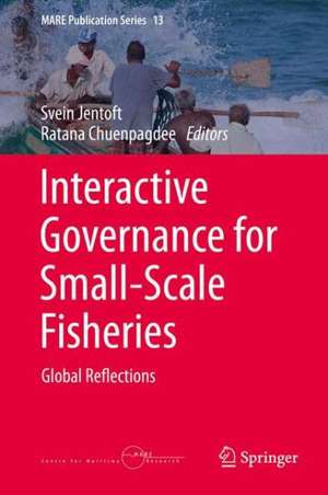 Interactive Governance for Small-Scale Fisheries: Global Reflections de Svein Jentoft