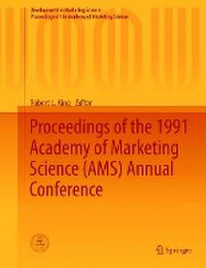 Proceedings of the 1991 Academy of Marketing Science (AMS) Annual Conference de Robert L. King