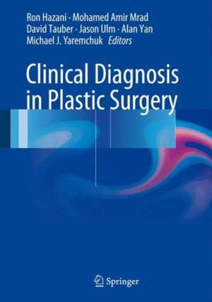 Clinical Diagnosis in Plastic Surgery de Ron Hazani