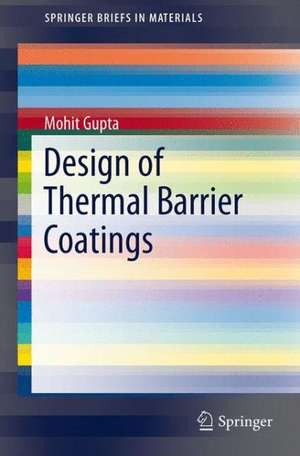 Design of Thermal Barrier Coatings: A Modelling Approach de Mohit Gupta