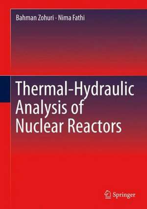 Thermal-Hydraulic Analysis of Nuclear Reactors de Bahman Zohuri