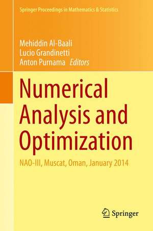 Numerical Analysis and Optimization: NAO-III, Muscat, Oman, January 2014 de Mehiddin Al-Baali