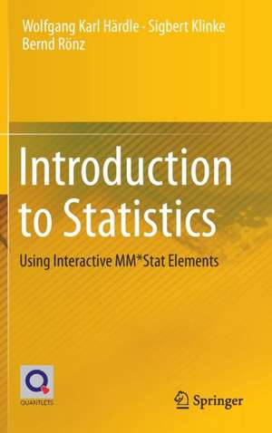 Introduction to Statistics: Using Interactive MM*Stat Elements de Wolfgang Karl Härdle