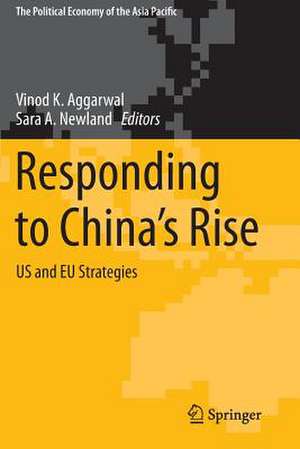 Responding to China’s Rise: US and EU Strategies de Vinod K. Aggarwal