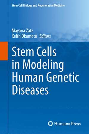 Stem Cells in Modeling Human Genetic Diseases de Mayana Zatz