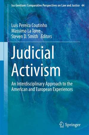 Judicial Activism: An Interdisciplinary Approach to the American and European Experiences de Luís Pereira Coutinho