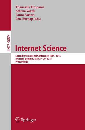 Internet Science: Second International Conference, INSCI 2015, Brussels, Belgium, May 27-29, 2015, Proceedings de Thanassis Tiropanis