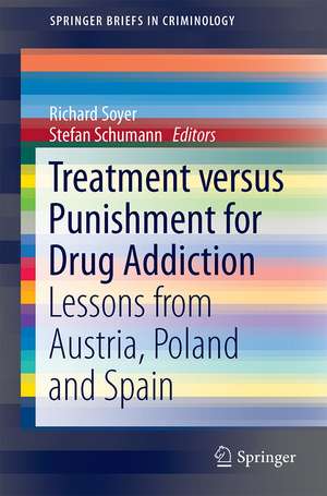 Treatment versus Punishment for Drug Addiction: Lessons from Austria, Poland, and Spain de Richard Soyer