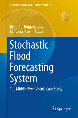 Stochastic Flood Forecasting System: The Middle River Vistula Case Study de Renata J. Romanowicz