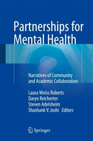 Partnerships for Mental Health: Narratives of Community and Academic Collaboration de Laura Weiss Roberts