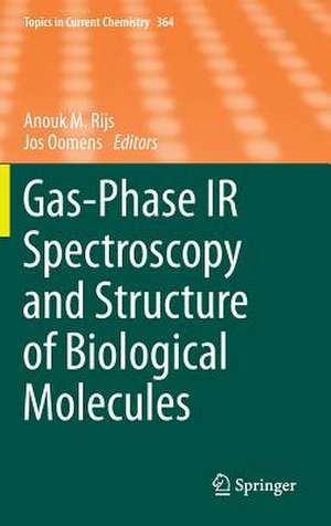 Gas-Phase IR Spectroscopy and Structure of Biological Molecules de Anouk M. Rijs