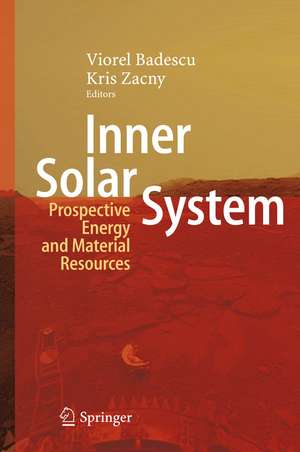 Inner Solar System: Prospective Energy and Material Resources de Viorel Badescu