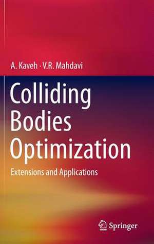 Colliding Bodies Optimization: Extensions and Applications de A. Kaveh