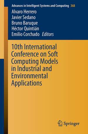 10th International Conference on Soft Computing Models in Industrial and Environmental Applications de Álvaro Herrero