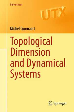 Topological Dimension and Dynamical Systems de Michel Coornaert