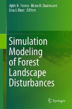 Simulation Modeling of Forest Landscape Disturbances de Ajith H. Perera