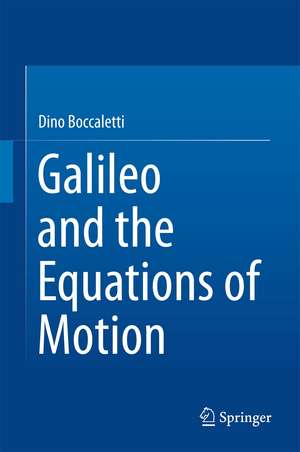 Galileo and the Equations of Motion de Dino Boccaletti