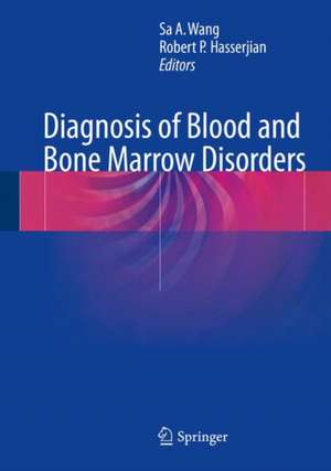 Diagnosis of Blood and Bone Marrow Disorders de Sa A. Wang