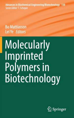 Molecularly Imprinted Polymers in Biotechnology de Bo Mattiasson