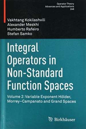 Integral Operators in Non-Standard Function Spaces de Vakhtang Kokilashvili