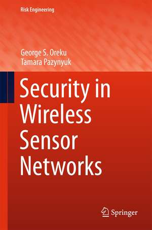 Security in Wireless Sensor Networks de George S. Oreku