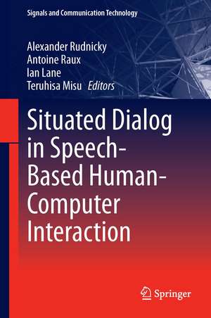 Situated Dialog in Speech-Based Human-Computer Interaction de Alexander Rudnicky