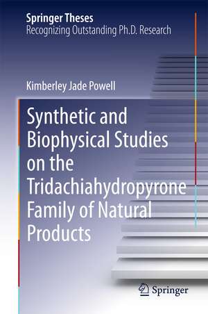 Synthetic and Biophysical Studies on the Tridachiahydropyrone Family of Natural Products de Kimberley Jade Powell