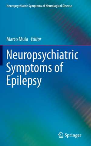 Neuropsychiatric Symptoms of Epilepsy de Marco Mula