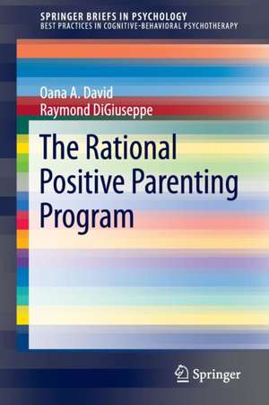 The Rational Positive Parenting Program de Oana A. David