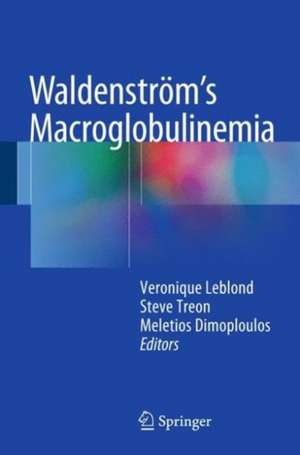 Waldenström’s Macroglobulinemia de Véronique Leblond