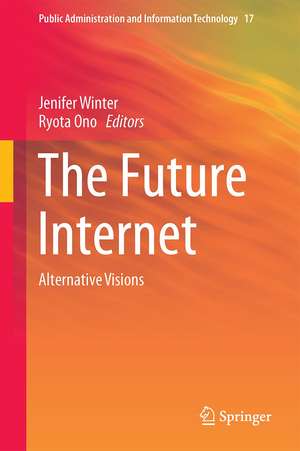 The Future Internet: Alternative Visions de Jenifer Winter