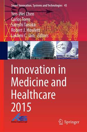 Innovation in Medicine and Healthcare 2015 de Yen-Wei Chen