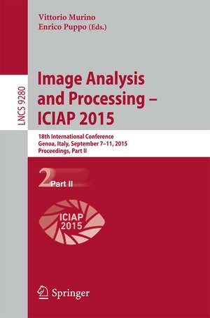 Image Analysis and Processing — ICIAP 2015: 18th International Conference, Genoa, Italy, September 7-11, 2015, Proceedings, Part II de Vittorio Murino