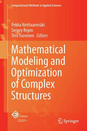 Mathematical Modeling and Optimization of Complex Structures de Pekka Neittaanmäki