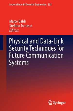 Physical and Data-Link Security Techniques for Future Communication Systems de Marco Baldi